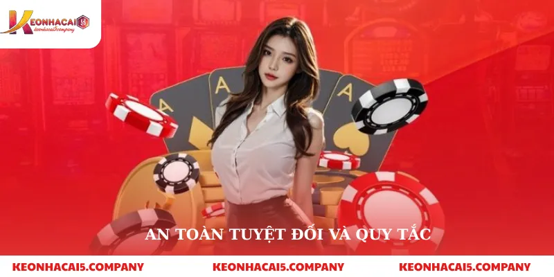 Trang chủ 6 An toàn tuyệt đối và quy tắc