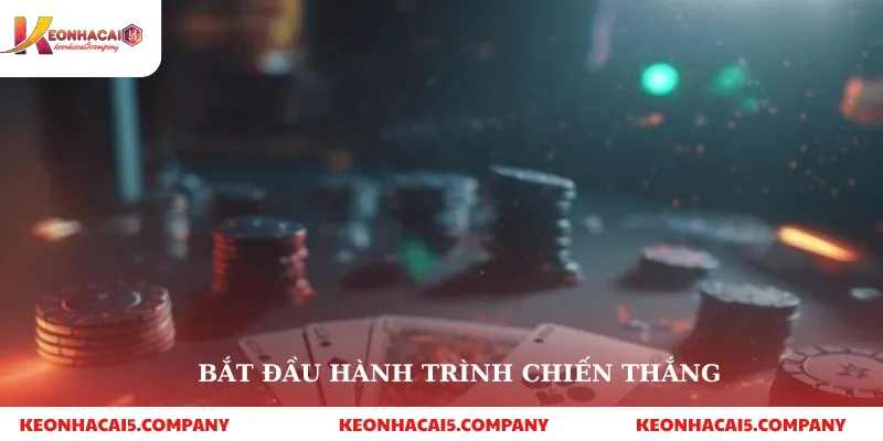 Bắt đầu hành trình chiến thắng