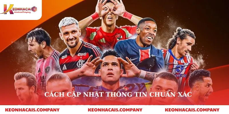 Lịch thi đấu 3 Cách cập nhật thông tin chuẩn xác