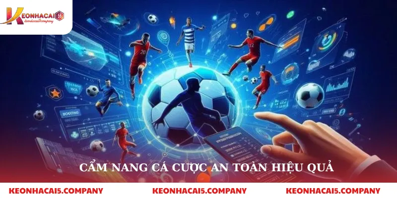 Cẩm nang cá cược an toàn hiệu quả