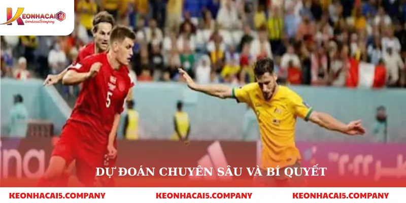 Dự đoán chuyên sâu và bí quyết