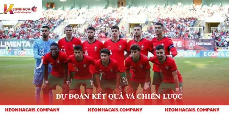 Soi kèo Bồ Đào Nha: Phân Tích Chuyên Sâu và Dự Đoán Kết Quả 4 Dự đoán kết quả và chiến lược
