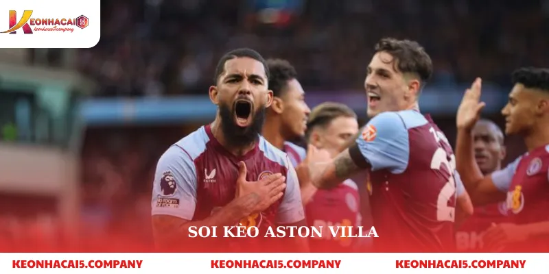 Soi kèo Aston Villa